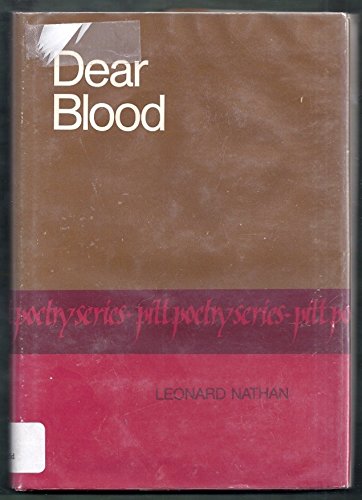 Dear blood (Pitt poetry series) (9780822934073) by Nathan, Leonard