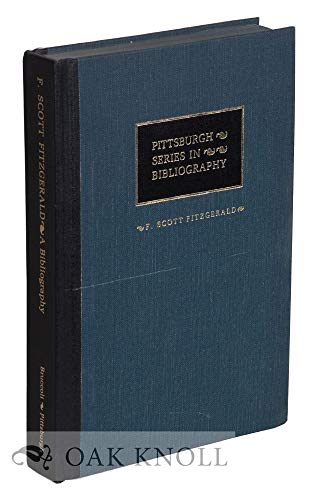 F. Scott Fitzgerald: A Descriptive Bibliography (9780822934097) by Bruccoli, Matthew Joseph