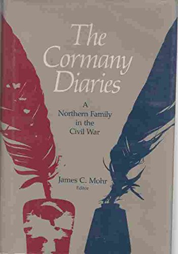 Beispielbild fr The Cormany Diaries: A Northern Family in the Civil War zum Verkauf von NWJbooks