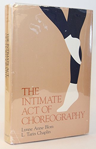 Beispielbild fr The Intimate Act of Choreography zum Verkauf von Better World Books: West