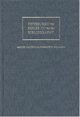 Stock image for Ross Macdonald/Kenneth Millar: A Descriptive Bibliography (Pittsburgh Series in Bibliography) for sale by Recycle Bookstore
