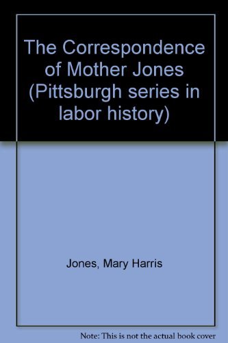 Stock image for The Correspondence of Mother Jones for sale by Better World Books