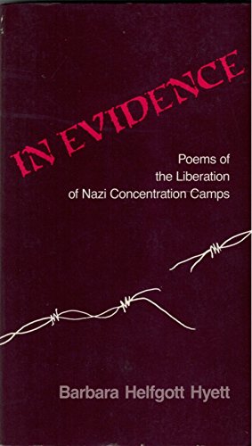 Stock image for In Evidence: Poems of the Liberation of Nazi Concentration Camps for sale by ThriftBooks-Atlanta