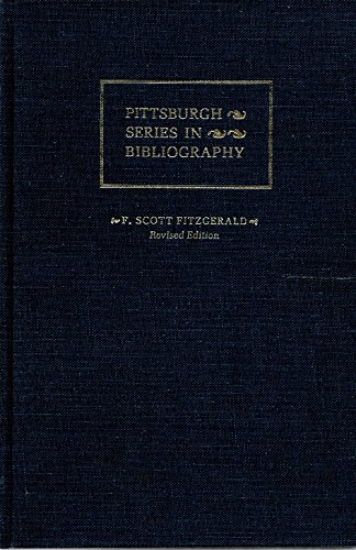 9780822935605: F.Scott Fitzgerald: A Descriptive Bibliography (Pittsburgh Series in Bibliography)