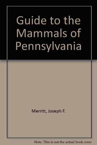 Stock image for Guide to the Mammals of Pennsylvania for sale by Bananafish Books