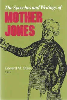 Beispielbild fr The Speeches and Writings of Mother Jones zum Verkauf von Better World Books