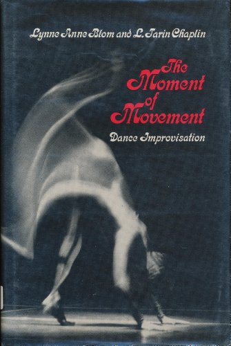 9780822935865: The Moment of Movement: Dance Improvisation