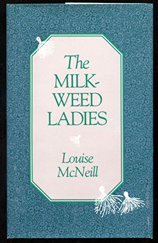 Imagen de archivo de The Milkweed Ladies a la venta por Better World Books