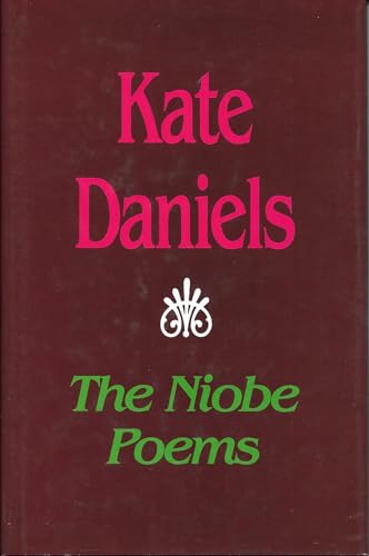 The Niobe Poems (Pitt Poetry Series) (9780822935964) by Daniels, Kate