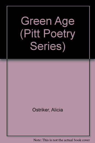 9780822936244: Green Age (Pitt Poetry Series)