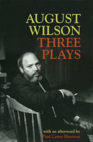 Imagen de archivo de Three Plays: Ma Rainey's Black Bottom, Fences, Joe Turner's Come and Gone a la venta por Bill's Books