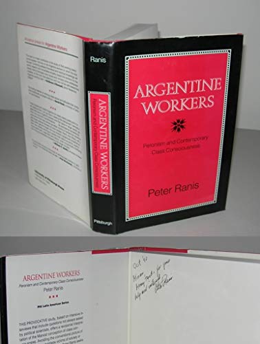 Beispielbild fr Argentine Workers: Peronism and Contemporary Class Consciousness (Pitt Latin American Series) zum Verkauf von Wonder Book