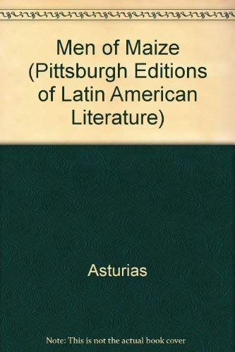 9780822937678: Men of Maize (Pittsburgh Editions of Latin American Literature)