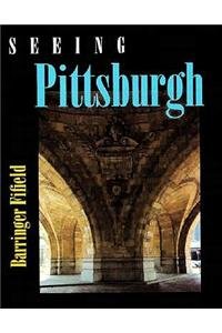 Stock image for Seeing Pittsburgh for sale by Better World Books