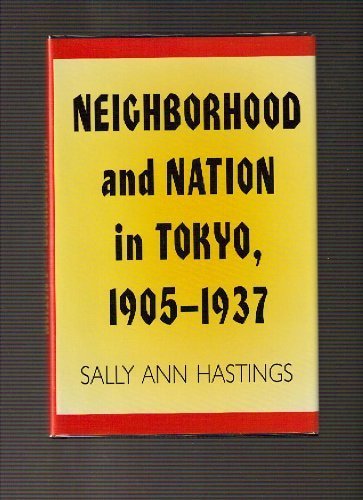 Stock image for Neighborhood and Nation in Tokyo, 1905-1937 (Pitt Series in Policy and Institutional Studies) for sale by Book Alley