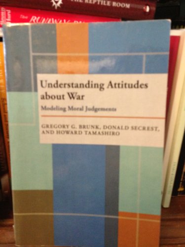 Beispielbild fr Understanding Attitudes About War: Modeling Moral Judgements (Pitt Series in Policy and Institutional Studies) zum Verkauf von Mr. Bookman