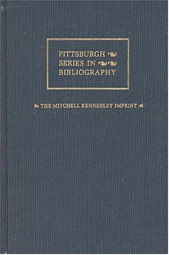 Stock image for The Mitchell Kennerley Imprint: A Descriptive Bibliography (Pittsburgh Series in Bibliography) for sale by Books End Bookshop