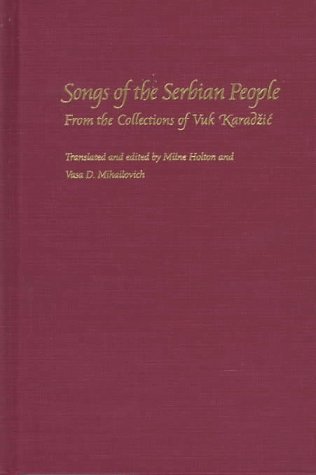 9780822939528: Songs of the Serbian People: From the Collections of Vuk Karadzic (SERIES IN RUSSIAN AND EAST EUROPEAN STUDIES)