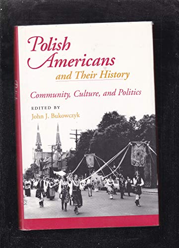 9780822939535: Polish Americans & Their History