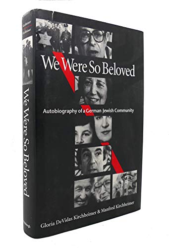 Beispielbild fr We Were so Beloved: Autobiography of a German Jewish Community zum Verkauf von Old Editions Book Shop, ABAA, ILAB