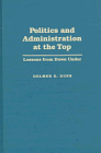 Stock image for Politics and Administration at the Top: Lessons from Down Under (Pitt Series in Policy and Institutional Studies) for sale by Bookmans