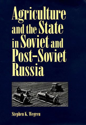 Stock image for Agriculture and the State in Soviet and Post-Soviet Russia (Russian and East European Studies) for sale by Affordable Collectibles
