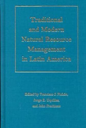 9780822941033: Traditional and Modern Natural Resource Management in Latin America (Pitt Latin American Series)