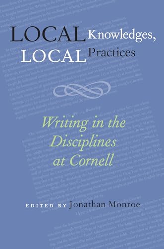 Stock image for Local Knowledges, Local Practices: Writing in the Disciplines at Cornell for sale by ThriftBooks-Dallas
