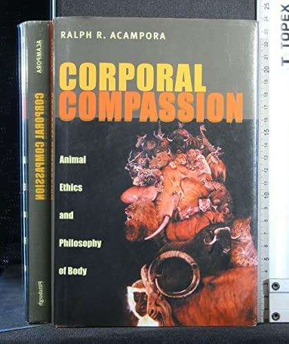 Beispielbild fr Corporal Compassion: Animal Ethics and Philosophy of Body zum Verkauf von ThriftBooks-Atlanta