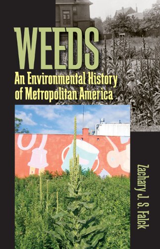 Weeds: An Environmental History of Metropolitan America (INSCRIBED)