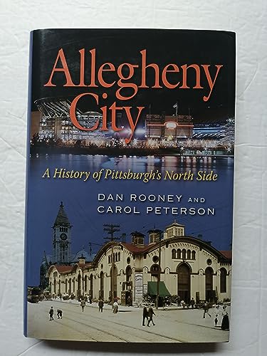 Beispielbild fr Allegheny City: A History of Pittsburgh's North Side zum Verkauf von Buchpark