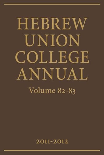 9780822944355: Hebrew Union College Annual: Volumes 82-83, 2011-2012