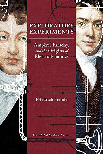 Stock image for Exploratory Experiments: Amp re, Faraday, and the Origins of Electrodynamics for sale by Roundabout Books