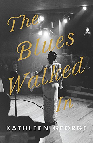 Beispielbild fr The Blues Walked In: A Novel zum Verkauf von Bestsellersuk