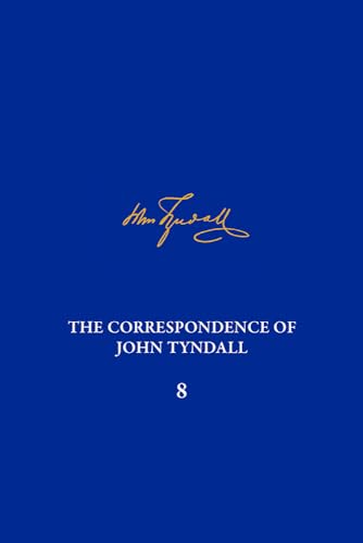 Stock image for Correpondence of John Tyndall Vol 8 The Correspondence June 1863January 1865 The Correspondence of John Tyndall for sale by PBShop.store UK