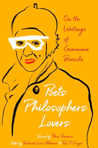 9780822946182: Poets, Philosophers, Lovers: On the Writings of Giannina Braschi (Latinx and Latin American Profiles)