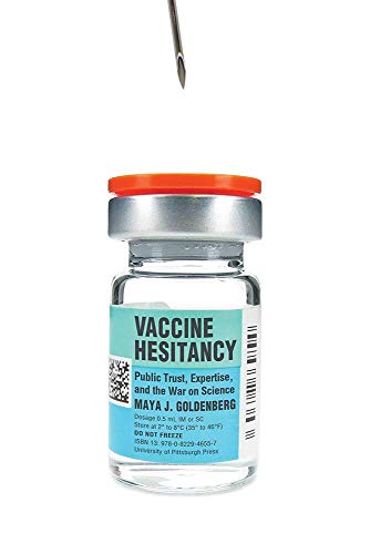 9780822946557: Vaccine Hesitancy: Public Trust, Expertise, and the War on Science (Science, Values, and the Public)