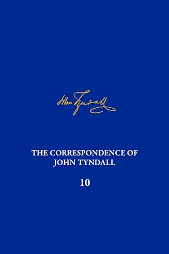 Stock image for The Correspondence of John Tyndall, Volume 10 for sale by PBShop.store UK