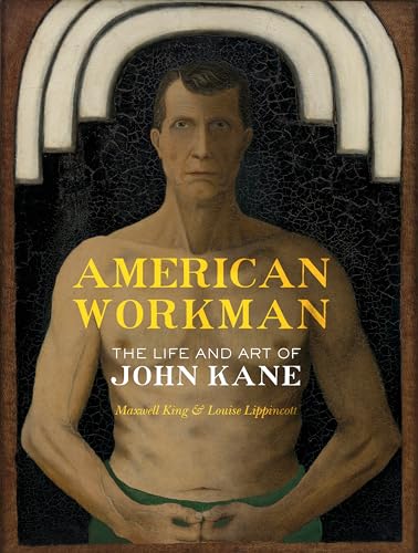 9780822947042: American Workman: The Life and Art of John Kane