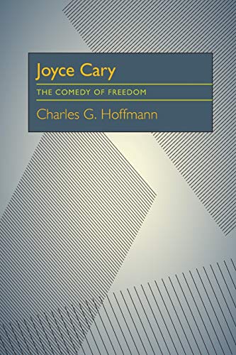 9780822950905: Joyce Cary: The Comedy of Freedom