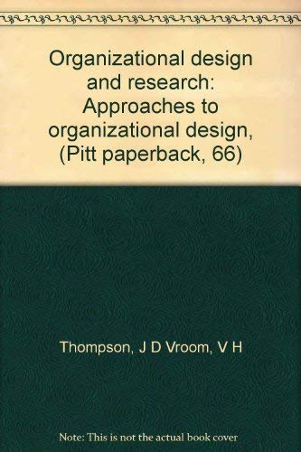 Organizational design and research: Approaches to organizational design,