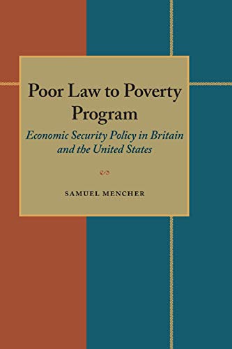 

Poor Law to Poverty Program : Economic Security Policy in Britain and the United States