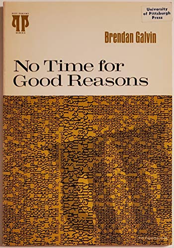 9780822952503: No time for good reasons (Pitt poetry series) [Paperback] by Galvin, Brendan