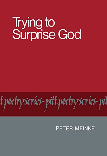 Stock image for Trying to Surprise God (Pitt Poetry Series) for sale by Wonder Book