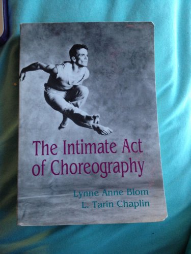Beispielbild fr The Intimate Act of Choreography zum Verkauf von ThriftBooks-Atlanta
