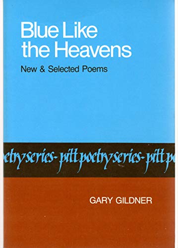Beispielbild fr Blue Like The Heavens: New and Selected Poems (Pitt Poetry Series) zum Verkauf von HPB Inc.