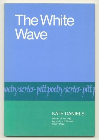 Beispielbild fr The White Wave (Pitt poetry series) zum Verkauf von SecondSale