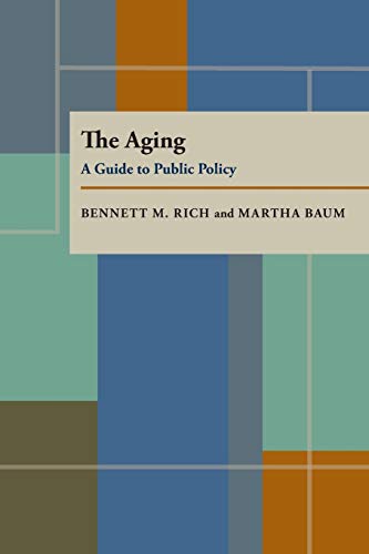 Imagen de archivo de The Aging : A Guide to Public Policy a la venta por Better World Books: West