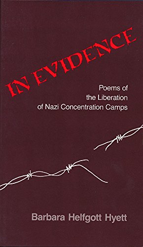 Imagen de archivo de In Evidence : Poems of the Liberation of Nazi Concentration Camps a la venta por Better World Books