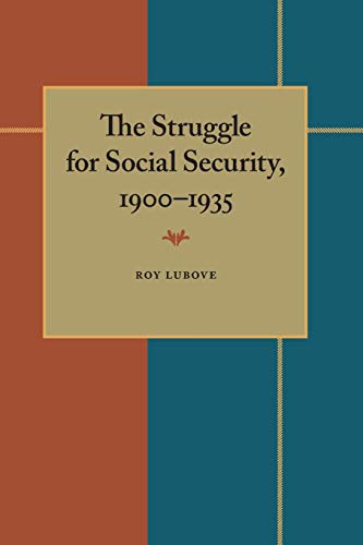 Stock image for The Struggle for Social Security, 1900-1935 for sale by ThriftBooks-Dallas